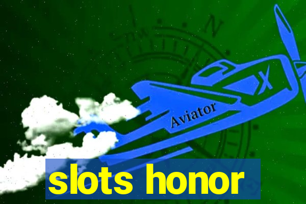 slots honor